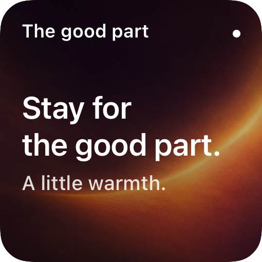 Solstice template: Stay for the good part, over a warm amber arc of light
